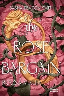 The Rose Bargain - A rózsa alkuja (élfestett) Outlet
