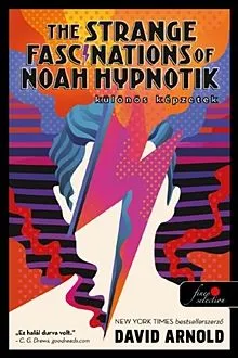The Strange Fascinations of Noah Hypnotik - Különös képzetek Akció