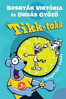 Akció Tikk-takk - Tengernyi tudás 1.