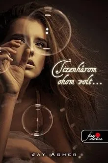 Csak ma Tizenhárom okom volt...