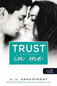 Gyors kiszállítás Trust in Me - Bízz bennem - Várok rád 1.5