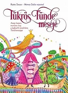 Exkluzív ajánlat Tükrös Tünde meséje
