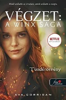 Utolsó esély Tündérösvény - Végzet: A Winx Saga 1.