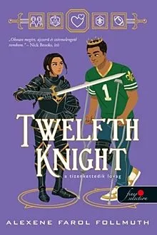 Twelfth Knight - A tizenkettedik lovag Szuper ajánlat