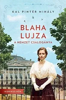 Blaha Lujza - A nemzet csalogánya Szuper akció