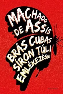 Brás Cubas síron túli emlékezései Rendeld meg most