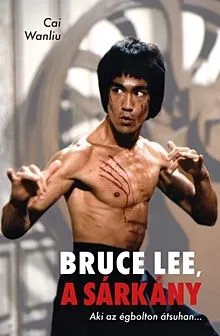 Bruce Lee, a sárkány Exkluzív ajánlat