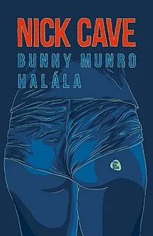 Bunny Munro halála Olcsóbb