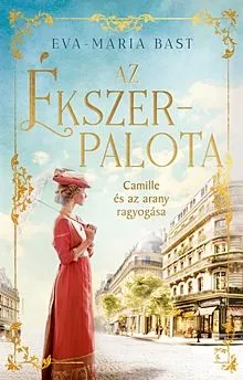 Camille és az arany ragyogása - Az ékszerpalota 2. (élfestett) Vásárlói kedvenc