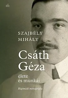 Vedd meg online Csáth Géza élete és munkái