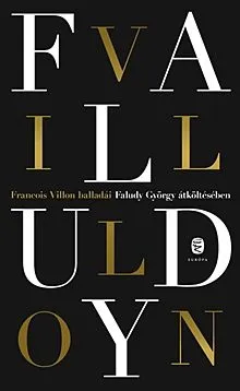 Akciós ár François Villon balladái Faludy György átköltésében