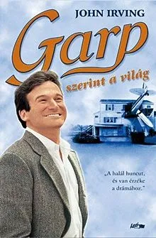 Csak ma Garp szerint a világ