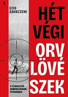 Szuper akció Hétvégi orvlövészek