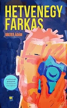 Akció Hetvenegy farkas