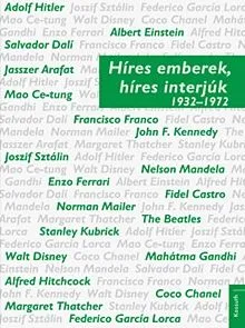 Híres emberek, híres interjúk 2. 1932-1972 Vedd meg online
