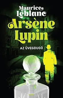 Az üvegdugó - Arsène Lupin Azonnali szállítás