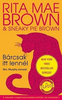 Bárcsak itt lennél - Mrs. Murphy 1. Alacsony ár