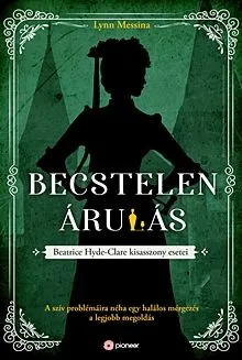 Csak ma Becstelen árulás - Beatrice Hyde-Clare esetei 3.