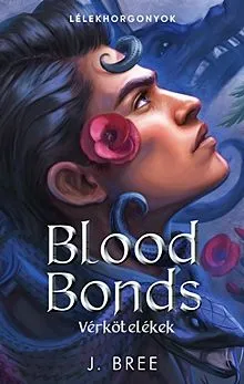 Újdonság Blood Bonds - Vérkötelékek - Lélekhorgonyok 3.