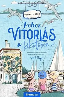 Akciós ár Fehér vitorlás a kikötőben - Újrakezdők III.