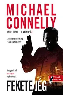 Kihagyhatatlan ajánlat Fekete jég - Harry Bosch - A nyomozó 2.