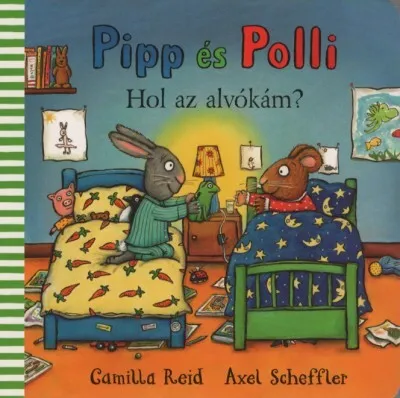 Pipp és Polli - Hol az alvókám? (lapozó)(új kiadás, nagyobb méret) Expressz szállítás