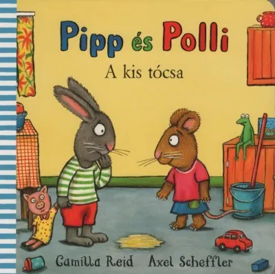 Olcsó Pipp és Polli - A kis tócsa (lapozó)(új kiadás, nagyobb méret)