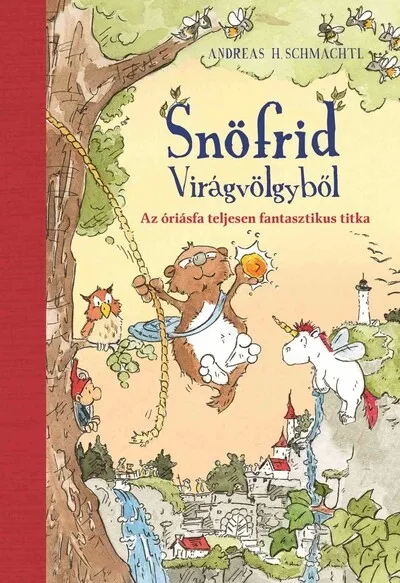 Snöfrid Virágvölgyből - Az óriásfa teljesen fantasztikus titka Legnépszerűbb