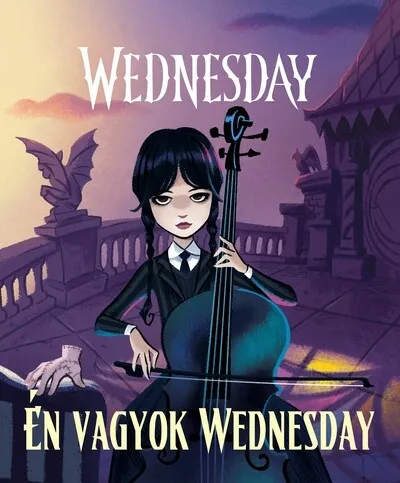 Ne maradj le Én vagyok Wednesday
