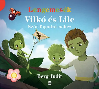 Prémium Lengemesék - Vilkó és Lile: Szót fogadni nehéz - Vilkó és Lile 3.