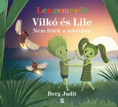 Lengemesék - Vilkó és Lile: Nem félek a sötétben - Vilkó és Lile 4. Szuper akció