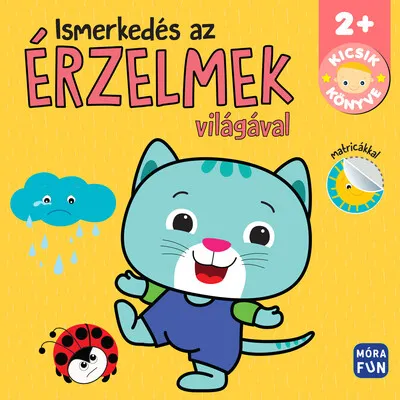 Biztonságos fizetés Ismerkedés az érzelmek világával - Kicsik könyve - Kicsik könyve