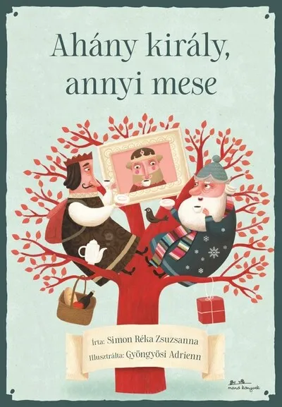 Vedd meg online Ahány király, annyi mese