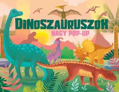 Vásárlói kedvenc Nagy pop-up - Dinoszauruszok