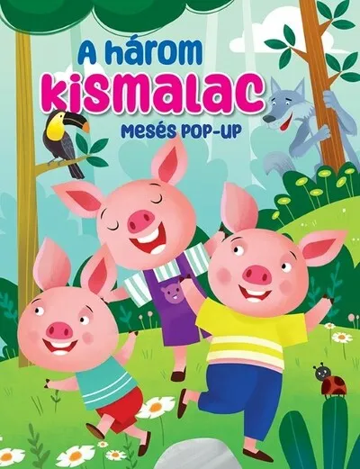 Mesés pop-up - A három kismalac Utolsó esély