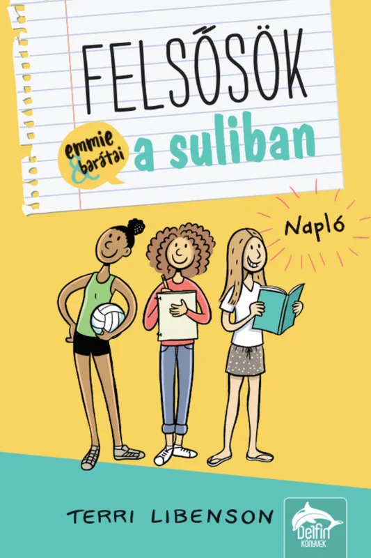 Felsősök a suliban – Napló Újdonság