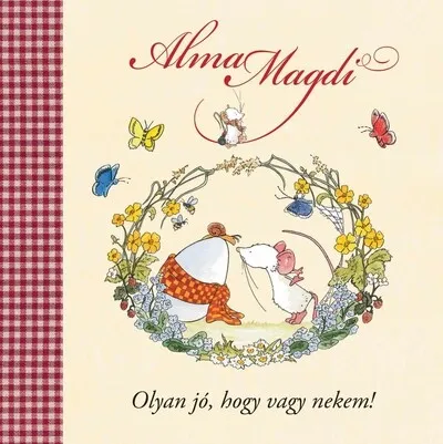 Alma Magdi - Olyan jó, hogy vagy nekem (új kiadás) Korlátozott ajánlat