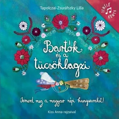 Bartók és a tücsöklagzi (új kiadás) Kiárusítás