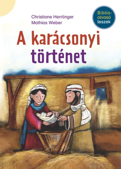 Azonnali szállítás A karácsonyi történet - Bibliaolvasó leszek