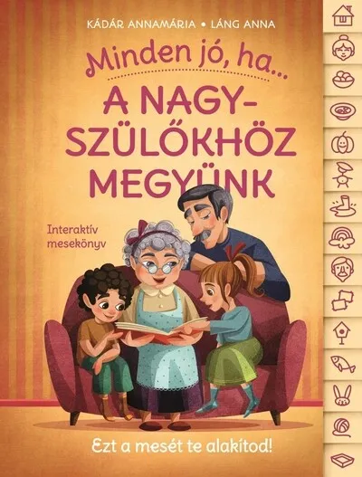 Minden jó, ha a nagyszülőkhöz megyünk! - Interaktív mesekönyv Korlátozott ajánlat