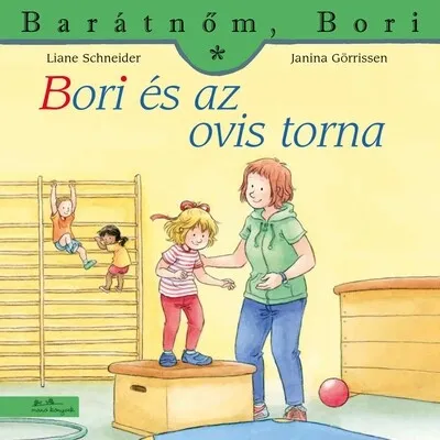 Kihagyhatatlan ajánlat Bori és az ovis torna - Barátnőm, Bori 50.