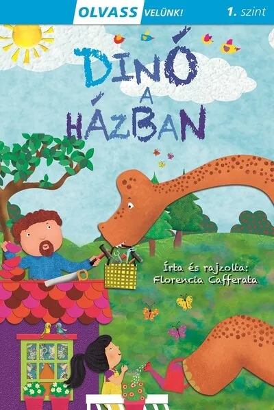 Dinó a házban - Olvass velünk! 1. szint Bestseller