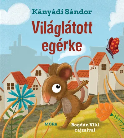 Világlátott egérke (új kiadás) Kihagyhatatlan ajánlat