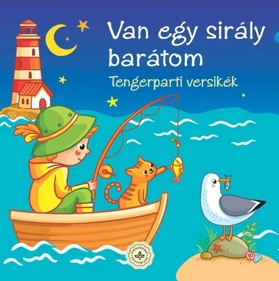 Ajánlat Van egy sirály barátom - Tengerparti versikék