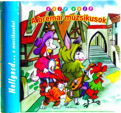 A brémai muzsikusok - Csip-csip hallgasd a muzsikusokat (új kiadás) Vásárlói kedvenc