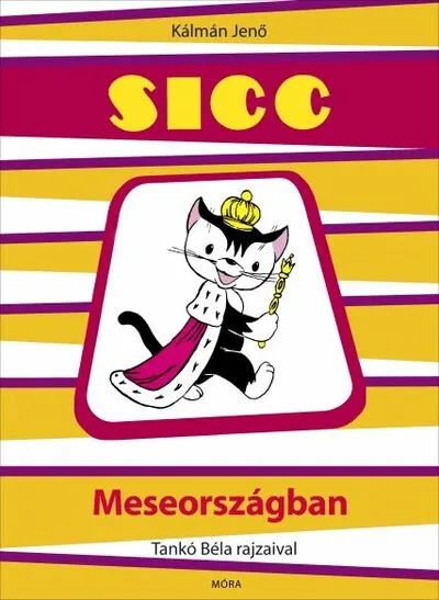 Sicc Meseországban (új kiadás) Vedd meg most