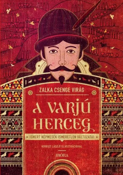 A varjúherceg - Ismert mesék ismeretlen változatai Szuper akció