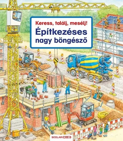 Keress, találj, mesélj! - Építkezéses nagy böngésző Korlátozott ajánlat