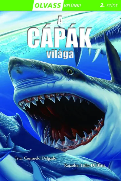 Biztonságos fizetés A cápák világa - Olvass velünk! (2 szint)