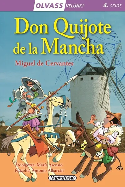 Don Quijote de la Mancha - Olvass velünk! (4. szint) Gyors kiszállítás